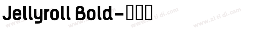 Jellyroll Bold字体转换